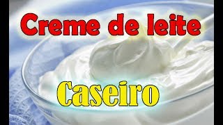 COMO FAZER CREME DE LEITE COM 3 INGREDIENTES [upl. by Nilauqcaj]