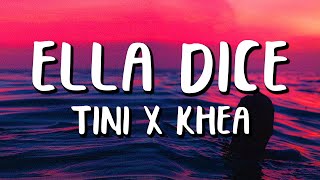 TINI KHEA  Ella Dice LetraLyrics [upl. by Ennalyrehc]