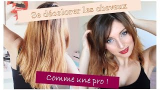 SE DÉCOLORER LES CHEVEUX COMME UNE PRO [upl. by Annavahs144]