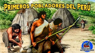 PRIMEROS POBLADORES DEL PERÚ  Explicación Fácil y Divertida [upl. by Aneel477]