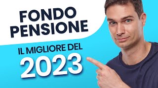 La Guida al Miglior Fondo Pensione 2023 [upl. by Dunc]