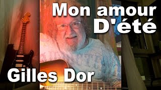 ❤️ Mon amour dété 😍💋 extrait 3 de Gilles Dor [upl. by Attenyw]