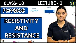 Resistivity and Resistance  Class 10  Lecture 1  NEETJEE [upl. by Ahsaf]