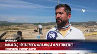 OYMAAĞAÇ HÖYÜĞÜNDE ÇIKARILAN ÇİVİ YAZILI TABLETLER HİTİTLERİN KUTSAL ŞEHRİ NERİKİ ANLATIYOR [upl. by Calhoun30]