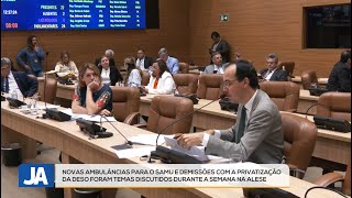 Alese ambulâncias para o Samu e privatização da Deso foram alguns dos temas nas sessões da semana [upl. by Sihon]