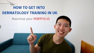 How to get into Dermatology training in the UK l Portfolio [upl. by Ylera]