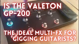 Is the Valeton GP200 The Ideal MultiFX For Gigging Guitarists [upl. by Aenyl]