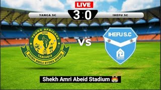 YANGA Vs IHEFU FCCRDB FEDERATION CUPNUSU FAINALARUSHA SHEKH AMRI ABEID STADIUM [upl. by Ameen]