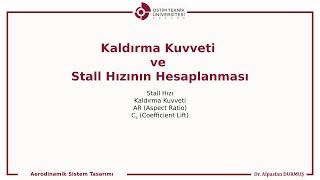 AERODİNAMİK SİSTEM TASARIMI KALDIRMA KUVVETİNİN HESAPLANMASI [upl. by Eirellav862]