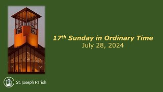 17th Sunday in Ordinary Time  July 28 2024  9 AM Mass [upl. by Annaeg370]