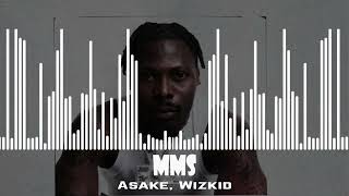 Asake Wizkid  MMS [upl. by Nil]