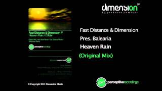 Fast Distance amp Dimension Pres Balearia  Heaven Rain Original Mix Perceptive Recordings [upl. by Myrta529]