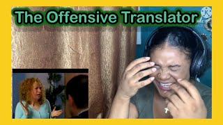 Catherine Tate The Offensive Translator Reaction [upl. by Klepac]