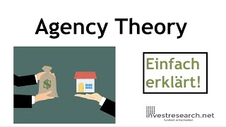 Agency TheoryTheorie deutsch  Erklärung Interessenkonflikte zwischen Managern und Aktionären [upl. by Oijile]