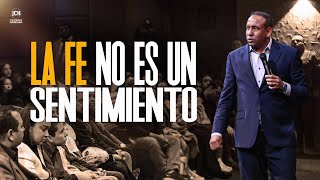 La Fe No Es Un Sentimiento  Pastor Juan carlos Harrigan [upl. by Ellett951]