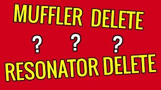 MUFFLER DELETE or RESONATOR DELETE Which One Should You Do  Exhaust Mods [upl. by Nanaek]