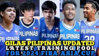 GILAS PILIPINAS UPDATED amp LATEST COMPLETE TRAINING POOL FOR 2024 FIBA ASIA CUP  GILAS UPDATES [upl. by Lenore69]