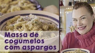 Macarrão ao molho de cogumelos e aspargos [upl. by Yenar]