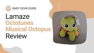 Lamaze Octotunes Musical Octopus Review [upl. by Sheba]