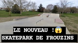 LE NOUVEAU SKATEPARK DE FROUZINS [upl. by Per]