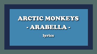 Arabella  Arctic Monkeys Lyrics [upl. by Ynamreg]