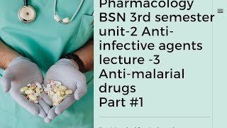 Pharmacology BSN 3rd semester Unit2 Agents used to treat infection Lecture3 Antimalarial drugs1 [upl. by Ernestus519]