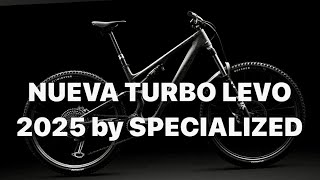 Nueva TURBO LEVO 2025 Cambio de generación de SPECIALIZED [upl. by Avi]