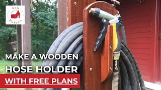 How to Make a Wooden Hose Holder  Free Design Plans [upl. by Inuat]