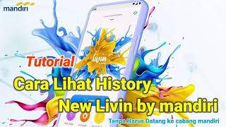 Cara Cek History Transaksi di New Livin by mandiri  Cek rekening koran JosanChannel01tutorial [upl. by Reginnej]