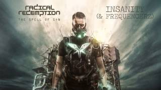 Radical Redemption amp Frequencerz  Insanity HQ Official [upl. by Brnaby952]