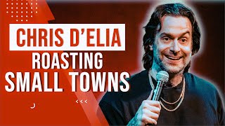 Chris DElia Roasting Small Towns  Stand Up Comedy [upl. by Ocimad47]