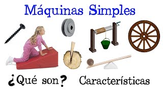 🔩 Máquinas Simples 🔧 ¿Qué son  Características Fácil y Rápido  FÍSICA [upl. by Kippar486]