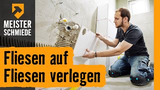 Fliesen auf Fliesen verlegen  HORNBACH Meisterschmiede [upl. by Tnairb]