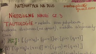 Niedzielne nauki cz3 TAUTOLOGIE  metoda zerojedynkowa metoda skrócona metoda aksjomatyczna [upl. by Kial]