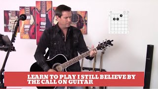 How to play I Still Believe By The Call on guitarAlternative Acoustic Version Easy Guitar lesson [upl. by Assisi381]