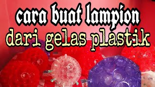 Cara Buat Lampion dari Gelas Plastik [upl. by Kir]