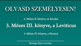 OLVASD SZEMÉLYESEN 3 Mózes III könyve – A Biblia 66 könyve Reisinger Jánossal [upl. by Noonan]