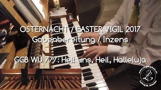 GGB WÃœ 777 Heil uns Heil Halleluja Osternacht II2017 Choral  Interludium [upl. by Almeeta396]