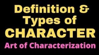 Types of characters in Novel  Types of characters in fiction  Characterization in novels [upl. by Noryd869]