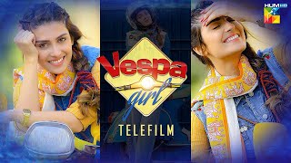 Vespa Girl  Telefilm  Ayezah Khan amp Shehzad Sheikh   HUM TV [upl. by Nabetse265]