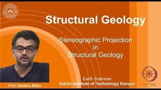 IITK NPTEL Structural GeologyLecture 04 Stereographic Projections Prof Santanu Misra [upl. by Yedarb]