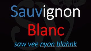 How do you pronounce Sauvignon Blanc [upl. by Glennis]