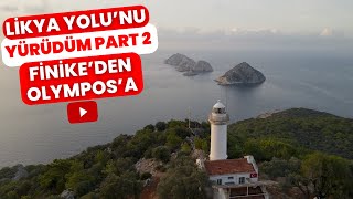 LİKYA YOLUNU YÜRÜDÜM PART2 FİNİKEDEN OLYMPOSA [upl. by Susanna]