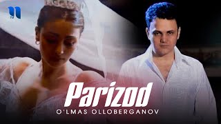 Olmas Olloberganov  Parizod Official Music Video [upl. by Moynahan]