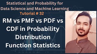 Tutorial 32 RM vs PMF vs PDF vs CDF in Probability Distribution Function Statistics [upl. by Nnaytsirk]