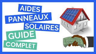 Aides Panneaux Solaires GUIDE COMPLET [upl. by Htebasyle961]