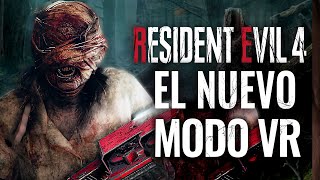 EL NUEVO MODO VR GRATIS RESIDENT EVIL 4 REMAKE 2023 ES EL MEJOR [upl. by Selinda261]