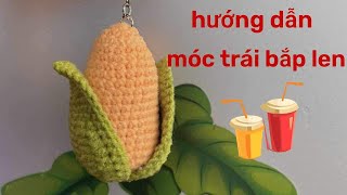 hướng dẫn làm móc khoá trái bắp bằng len how to crochet a corn [upl. by Salazar]