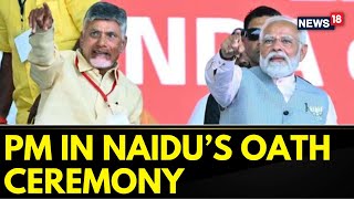 Chandrababu Naidu Oath  PM Modi Arrives For The Swearingin Ceremony Of Naidu  PM Modi News [upl. by Remled]