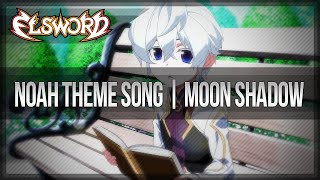 Elsword Official  Noah Theme Song  Moon Shadow [upl. by Madda54]